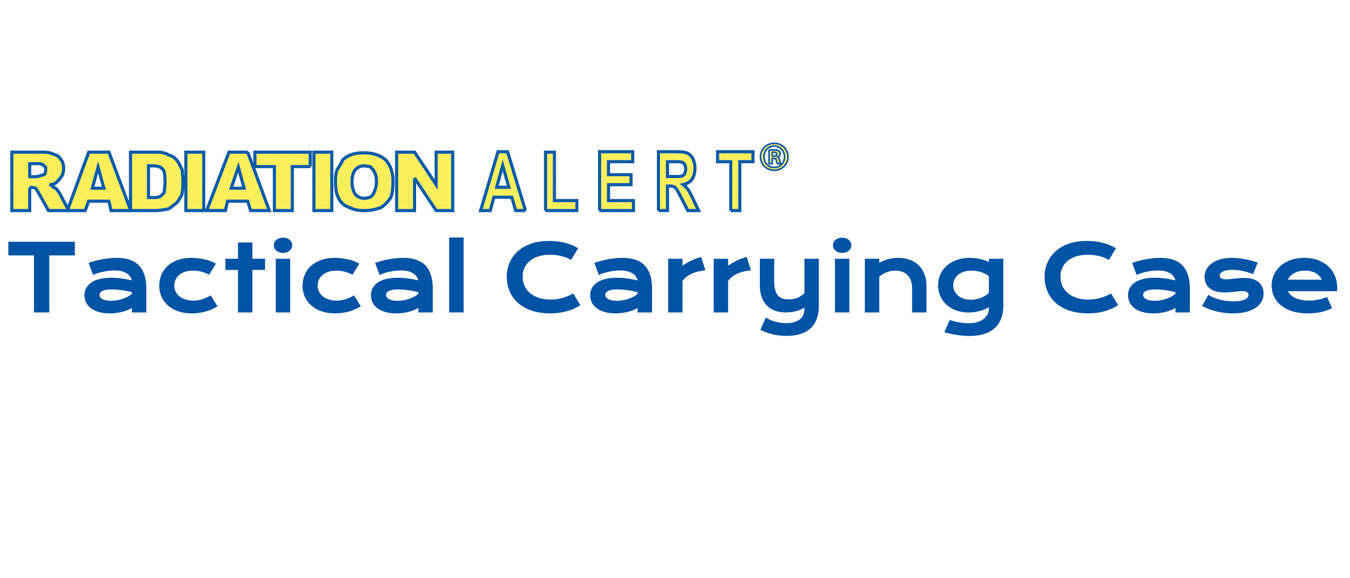 Radiation Alert® Tactical Carrying Case